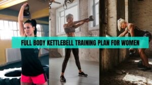 Full Body Kettlebell Training Plan for Women