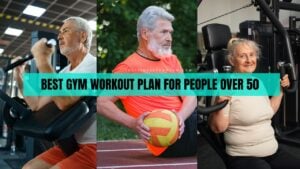 Best Gym Workout plan for People Over 50